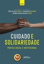 Cuidado e solidariedade: prática social e institucional. Editora Foco