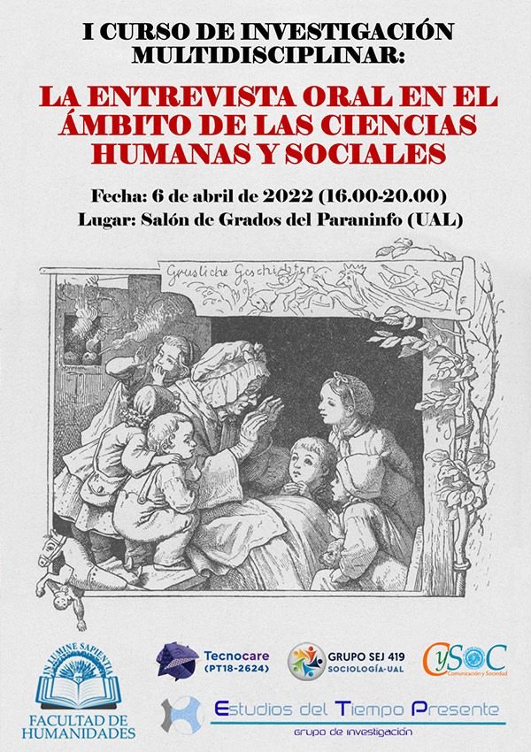 Tecnocare. I Curso de Investigación Multidisciplinar: La entrevista oral en el ámbito de las Ciencias Humanas y Sociales