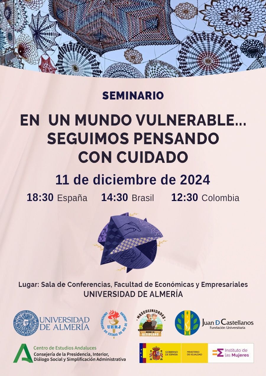 Tecnocare. Seminario: En un mundo vulnerable... Seguimos pensando con cuidado. 11 de diciembre de 2024, Universidad de Almería