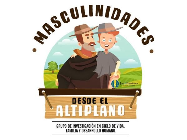 Masculinidades desde el Altiplano. Grupo de Investigación en ciclo de vida, familia y desarrollo humano